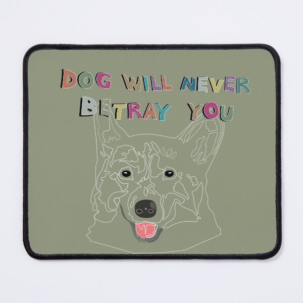 Item preview, Dog will never betray you_c9 designed and sold by Mimi Huang.