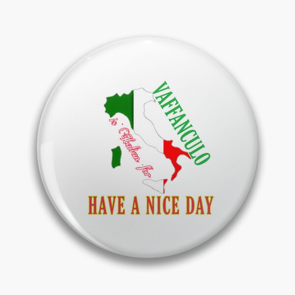 Item preview, Vaffanculo is Italian for have a nice day  designed and sold by Vector_Vibes.