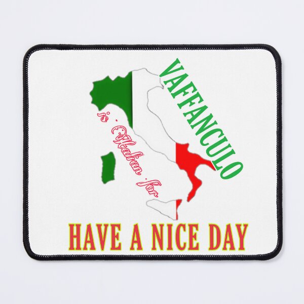 Item preview, Vaffanculo is Italian for have a nice day designed and sold by Vector_Vibes.