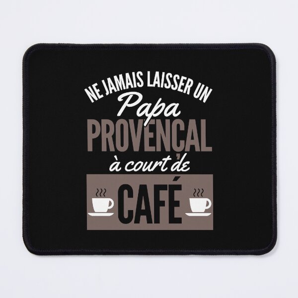 Item preview, Humorous Gift Dad Provencal Coffee designed and sold by RomualdGR.