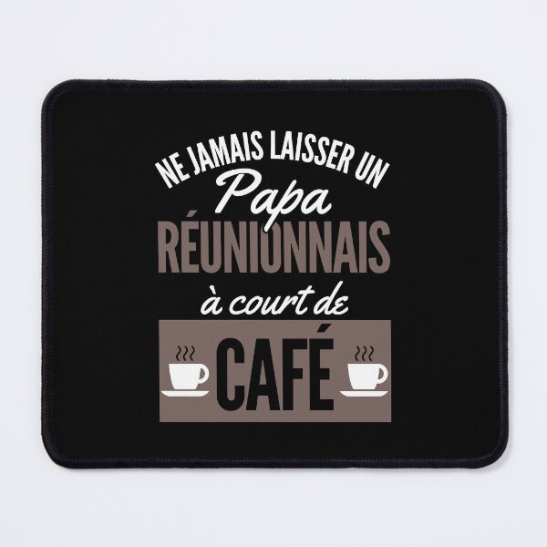 Item preview, Gift Humor Dad Reunionese Coffee designed and sold by RomualdGR.