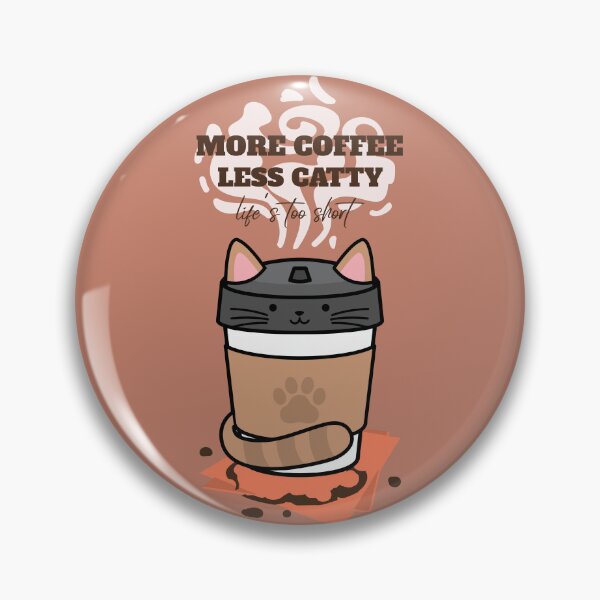 Item preview, More Coffee Less Catty designed and sold by Lime Milk.