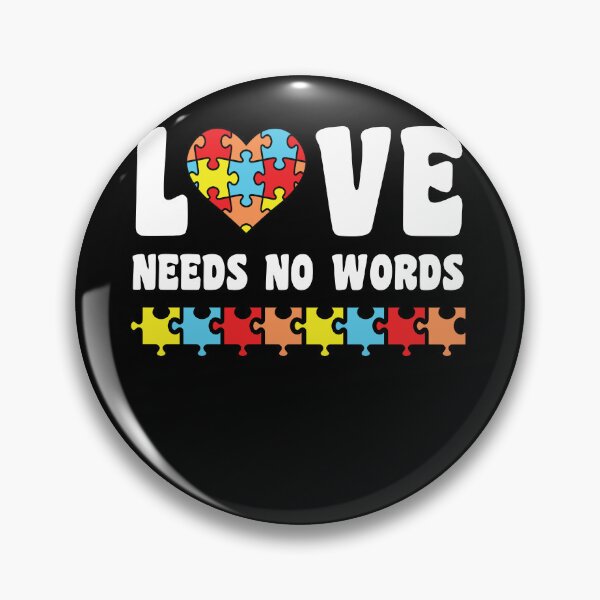 Item preview, Love needs no words Autism Autistic Kid Awareness Teacher Student designed and sold by miraclemaker.