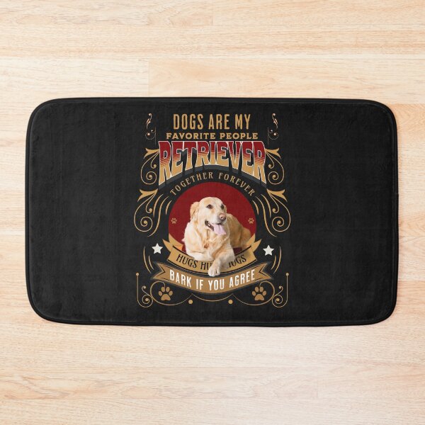 Item preview, DOGS ARE MY FAVORITE PEOPLE RETRIEVER designed and sold by R B Chrystal.