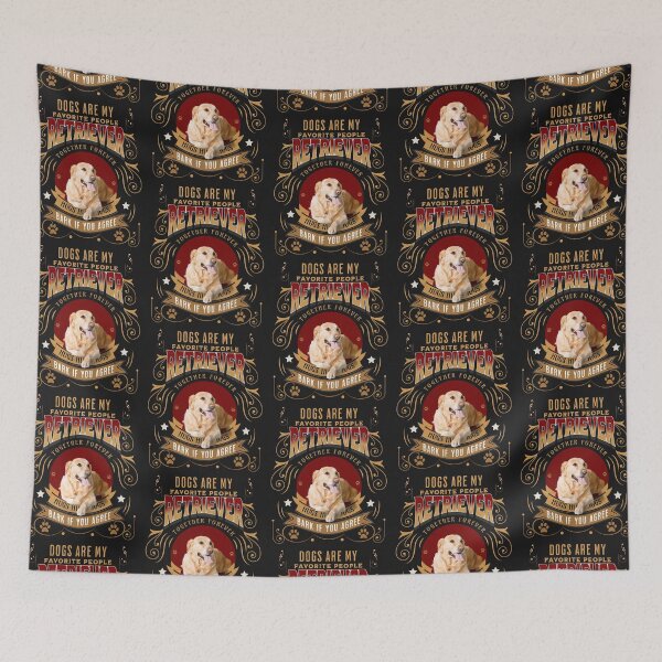 Item preview, DOGS ARE MY FAVORITE PEOPLE RETRIEVER designed and sold by R B Chrystal.