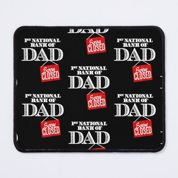 Item preview, 1st National Bank Of Dad Sorry Closed designed and sold by Melanies16.
