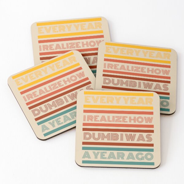 Item preview, Every year I realize how dumb I was a year ago designed and sold by 5thseason-shop.