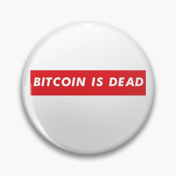 Item preview, Bitcoin is dead,BTC T-Shirt designed and sold by 1SINGHA.