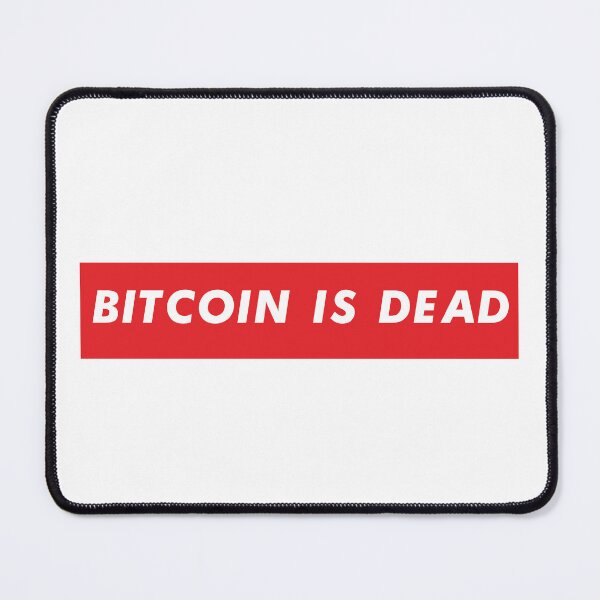 Item preview, Bitcoin is dead,BTC T-Shirt designed and sold by 1SINGHA.