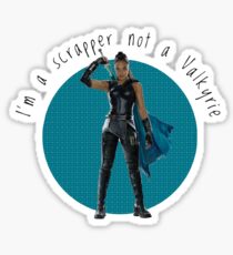 I'm a scrapper, not a valkyrie Sticker