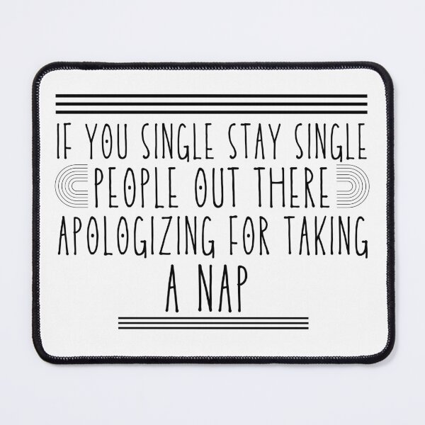 Item preview, If You Single Stay Single Funny Valentine Quote designed and sold by 5thseason-shop.