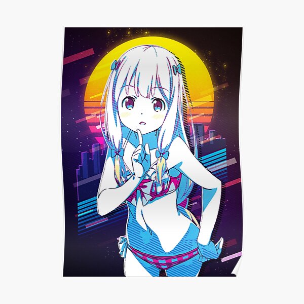 Eromanga Sensei Izumi Sagiri Poster For Sale By Sretroart Redbubble