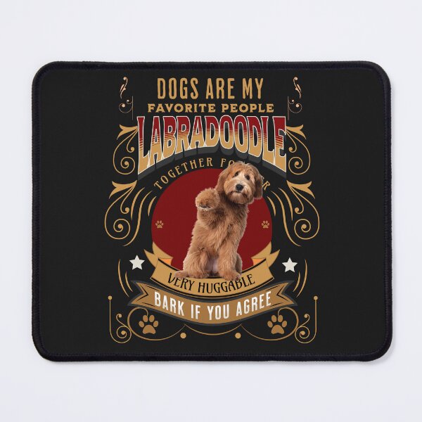 Item preview, DOGS ARE MY FAVORITE PEOPLE LABRADOODLE designed and sold by R B Chrystal.