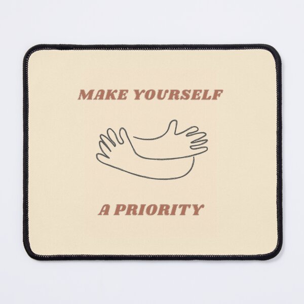 Item preview, Make yourself a priority designed and sold by HoneyChu.