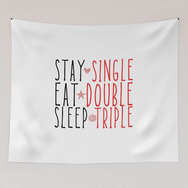 Item preview, Stay Single Eat Double Sleep Triple Funny Valentine Quote designed and sold by 5thseason-shop.