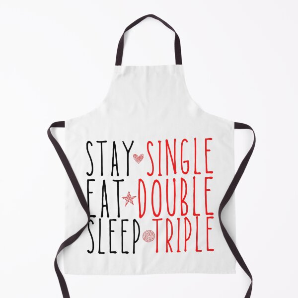 Item preview, Stay Single Eat Double Sleep Triple Funny Valentine Quote designed and sold by 5thseason-shop.