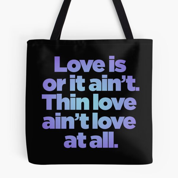 Item preview, Love is or it ain't. Thin love ain't love at all. v.2 designed and sold by x1brett.