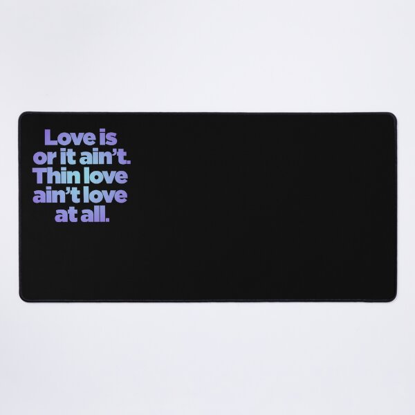 Item preview, Love is or it ain't. Thin love ain't love at all. v.2 designed and sold by x1brett.