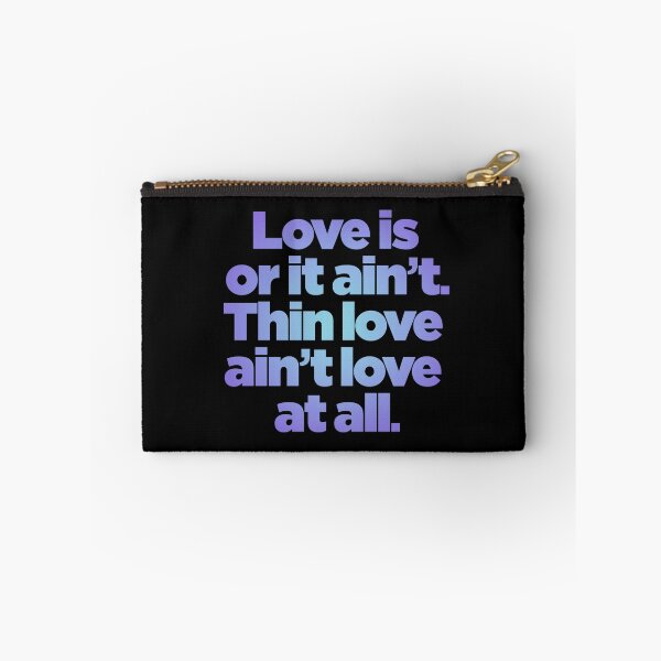 Item preview, Love is or it ain't. Thin love ain't love at all. v.2 designed and sold by x1brett.