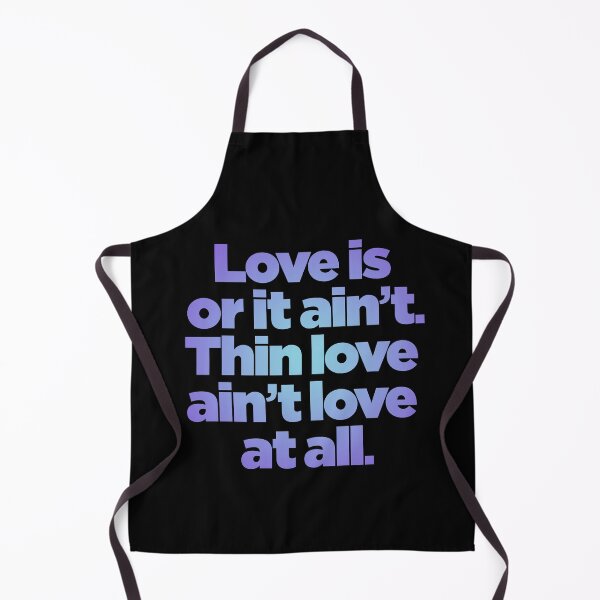 Item preview, Love is or it ain't. Thin love ain't love at all. v.2 designed and sold by x1brett.