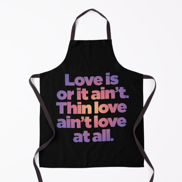 Item preview, Love is or it ain't. Thin love ain't love at all. v.3 designed and sold by x1brett.