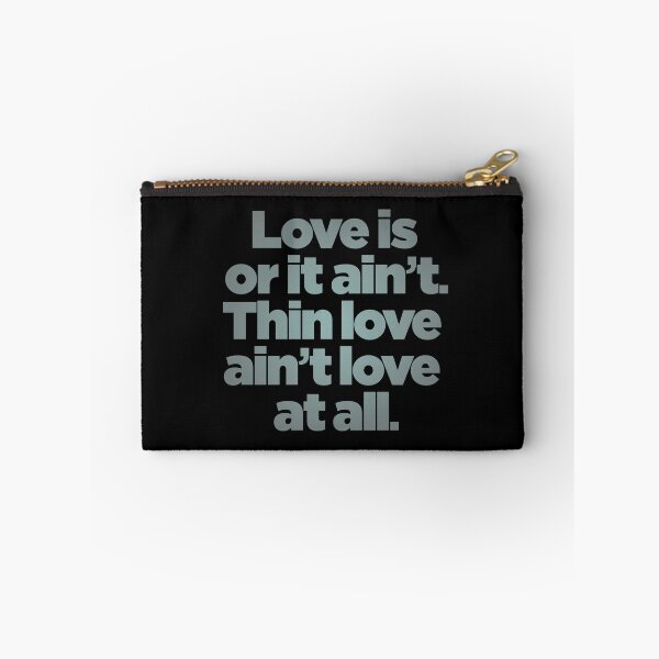 Item preview, Love is or it ain't. Thin love ain't love at all. v.6 designed and sold by x1brett.