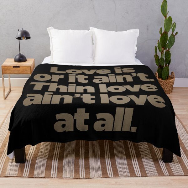 Item preview, Love is or it ain't. Thin love ain't love at all. v.8 designed and sold by x1brett.