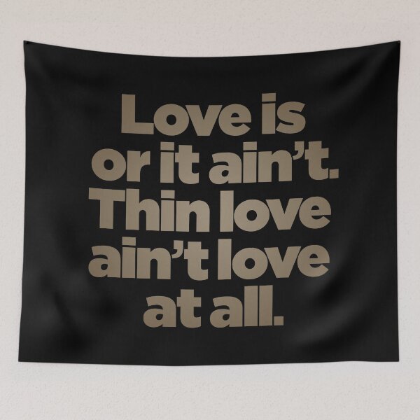 Item preview, Love is or it ain't. Thin love ain't love at all. v.8 designed and sold by x1brett.
