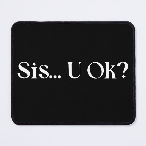 Item preview, Sis...U OK? Sisterhood. Motivation designed and sold by Tish K..