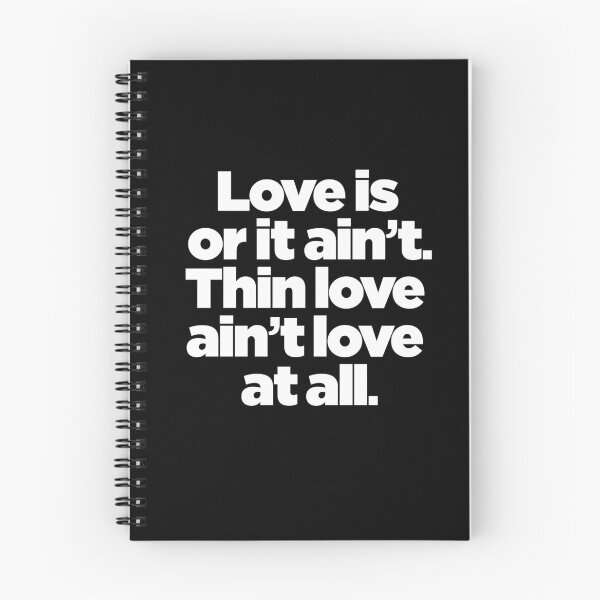 Item preview, Love is or it ain't. Thin love ain't love at all. v.9 designed and sold by x1brett.