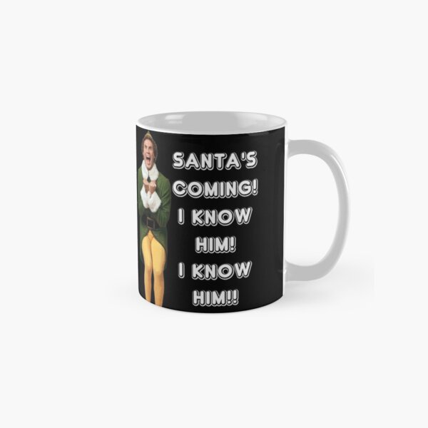 Funny Elf Santa Knows Him Christmas Front & Back Coffee Mug