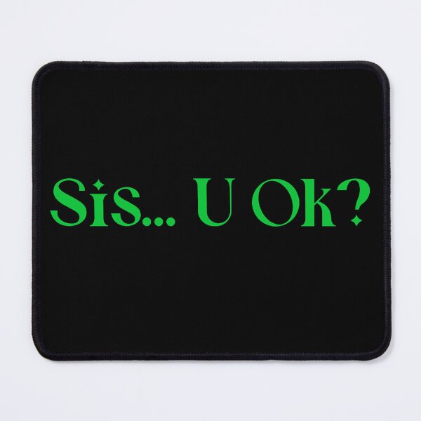Item preview, Sis...U OK? Sisterhood. Motivation designed and sold by Tish K..