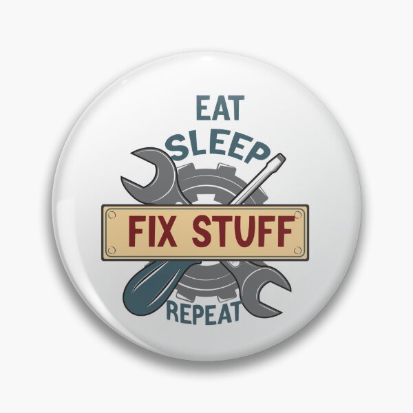 Item preview, Eat Sleep Fix Stuff Repeat designed and sold by Fareslid ⭐⭐⭐⭐⭐.