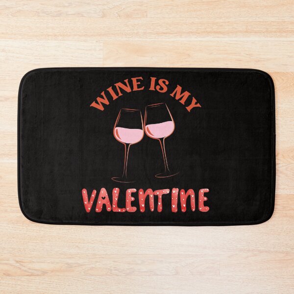 Item preview, Wine Is My Valentine, Funny Valentine Design, Bring Me Wine designed and sold by desireedickens.