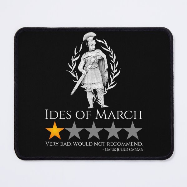 Item preview, Julius Caesar - Ides Of March - Funny Ancient Rome Meme designed and sold by Styrman.