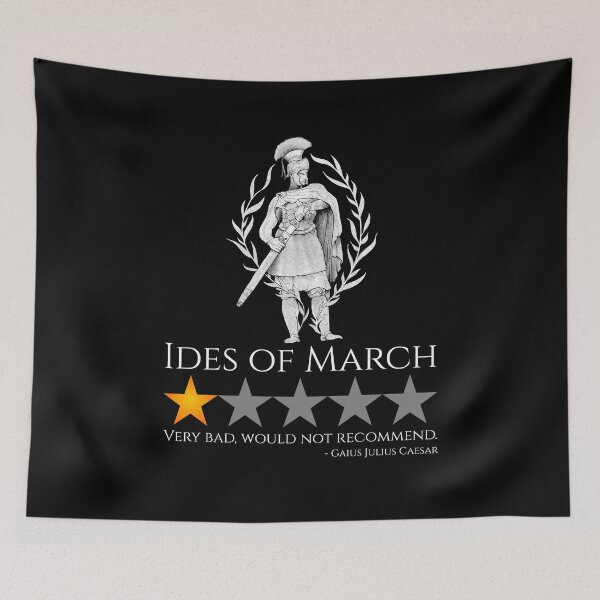 Item preview, Julius Caesar - Ides Of March - Funny Ancient Rome Meme designed and sold by Styrman.