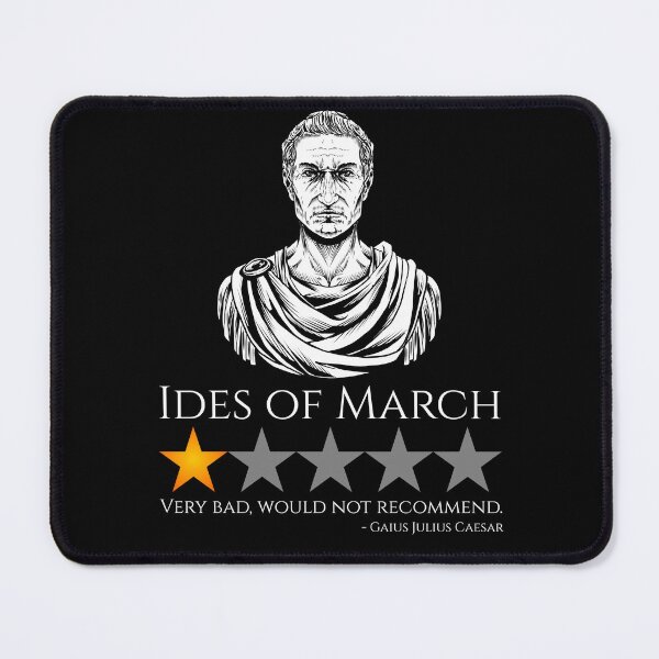 Item preview, Gaius Julius Caesar - Ides Of March - Ancient Rome Meme designed and sold by Styrman.