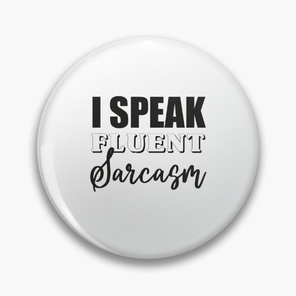 Item preview, Sarcastic Dark Humor Smart Funny I Speak Fluent Sarcasm, I Speak Fluent Sarcasm, I Speak Fluent,Fluent Sarcasm,Mostly Sarcastic designed and sold by RedArtsDesign.