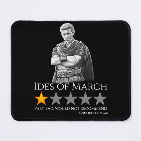 Item preview, Julius Caesar - Ides Of March - Ancient Rome History Meme designed and sold by Styrman.