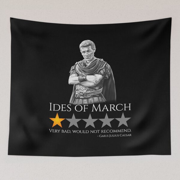 Item preview, Julius Caesar - Ides Of March - Ancient Rome History Meme designed and sold by Styrman.