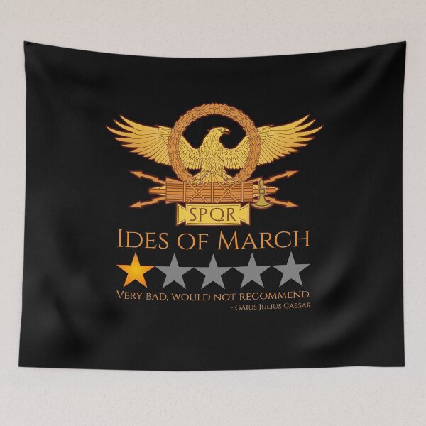 Item preview, Julius Caesar - Ides Of March - Ancient Roman History Meme designed and sold by Styrman.