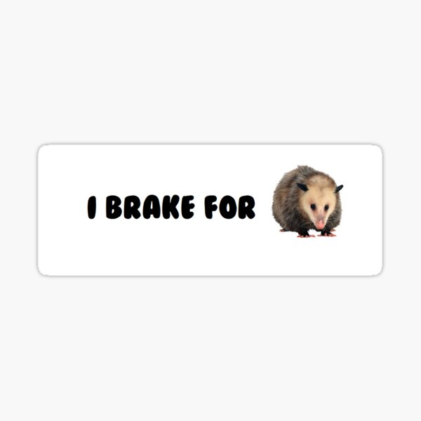 Item preview, I brake for~ designed and sold by goblinshark.