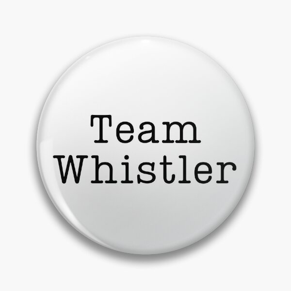 Item preview, Team Whistler (text only) designed and sold by Fandom8.
