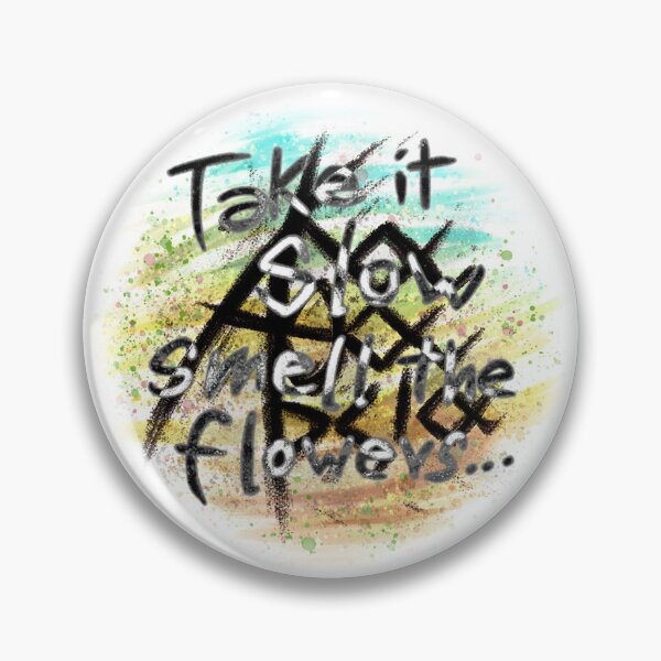 Item preview, Akatharsia - Take it slow, smell the flowers... designed and sold by Akatharsia.
