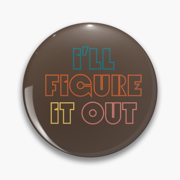 Item preview, I'll Figure It Out - retro vibe designed and sold by IFIOgirl.