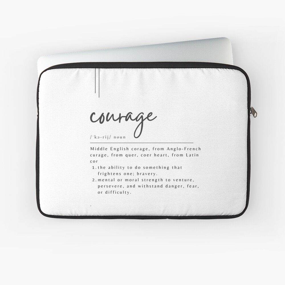 Courage Definition - Strength to Persevere and Withstand Danger, Fear or  Difficulty Black iPhone Case for Sale by Everyday Inspiration