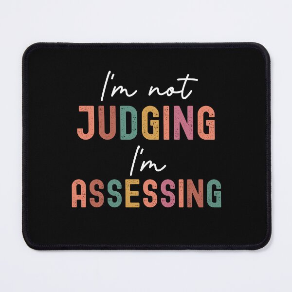 Item preview, I'm Not Judging I'm Assessing Funny,  Social Work Humor  designed and sold by IKERAS.