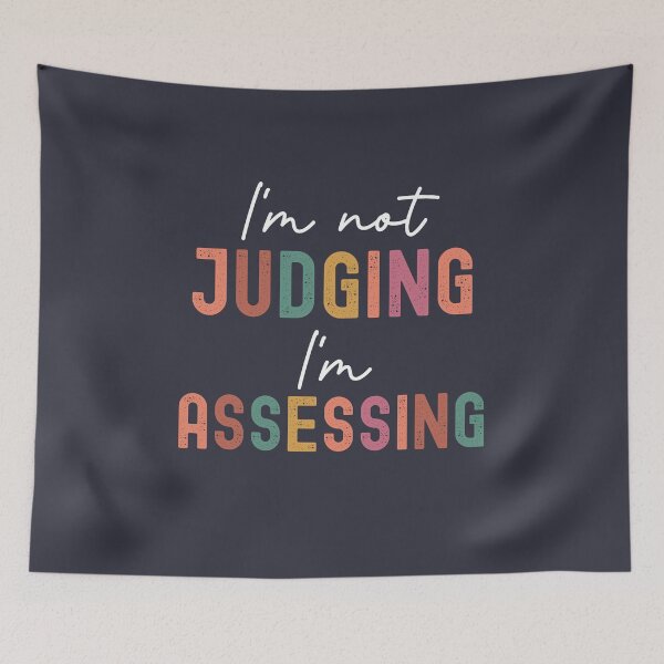 Item preview, I'm Not Judging I'm Assessing Funny,  Social Work Humor  designed and sold by IKERAS.