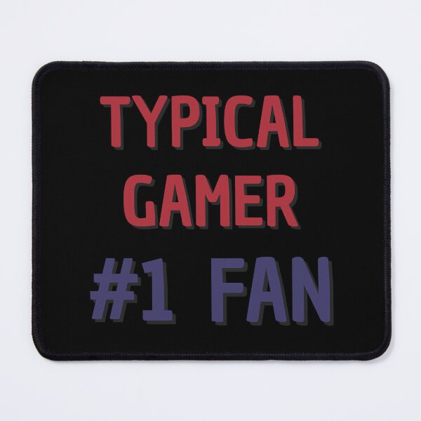 Item preview, Typical Gamer - #1 Fan designed and sold by Rybariuns.