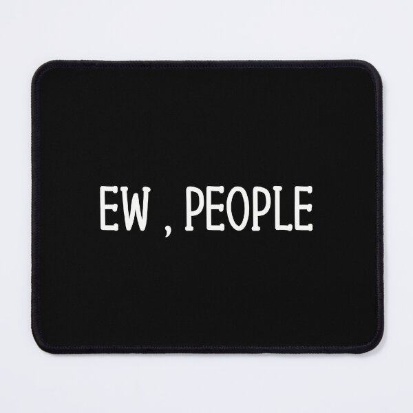 Item preview, Ew People t-shirt tee // hipster t-shirts / hipster clothing / hipster shirt / funny t-shirts / sarcasm t-shirt / introvert t-shirt designed and sold by AndalAE.